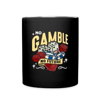 Poker Dice No Gamble No Future Card Game Dices - Full Colour Mug - black - Front