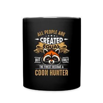 Chasse au raton laveur Tous les gens sont créés Chasseur de coon - Mug uni - noir - Devant