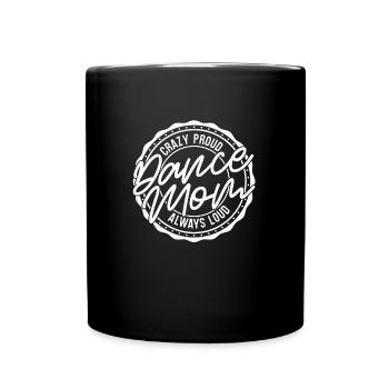 Mom Mom Crazy Dance Mom - Full Colour Mug - black - Front