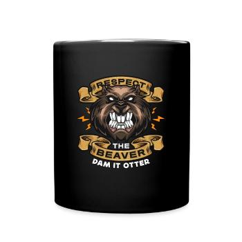 Beaver Dam Respect The Beaver Dam Rodent Animals - Full Colour Mug - black - Front
