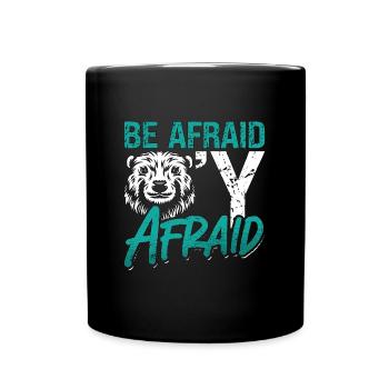 Beaver Dam Be Afraid Beaver'Y Afraid Rodent Lover - Full Colour Mug - black - Front