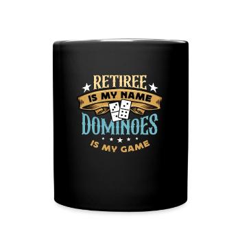 Dominoes Retiree Is My Name Dominoes Board Game - Full Colour Mug - black - Front