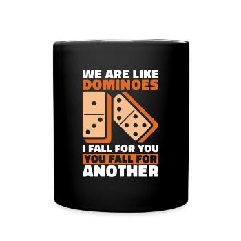 Dominoes We Are Like Dominoes Board Game Lover - Tasse einfarbig - Schwarz - Vorne
