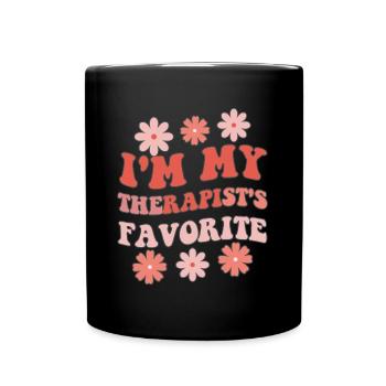 Sarcastic Therapy Saying Humor Therapist - Full Colour Mug - black - Front