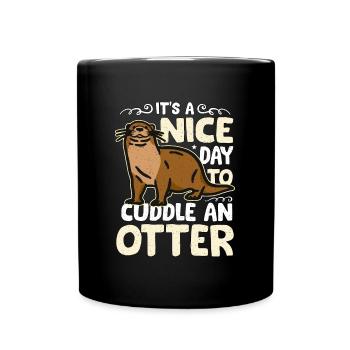 Otter It's A Nice Day To Cuddle An Otter Animals - Tasse einfarbig - Schwarz - Vorne