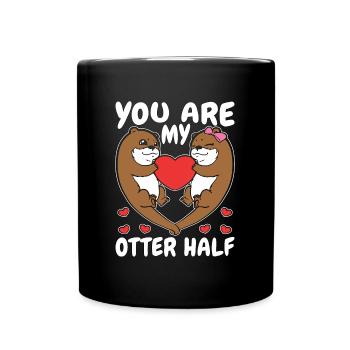 Otter You Are My Otter Half Animal Welfare Breeder - Tasse einfarbig - Schwarz - Vorne