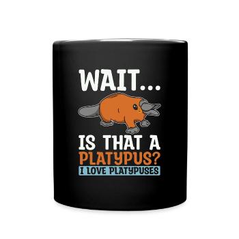 Platypus Wait est qu’un ornithorynque semi-aquatique - Mug uni - noir - Devant