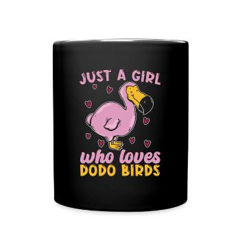 Dodo Bird Just A Girl Who Loves Flightless Birds - Full Colour Mug - black - Front