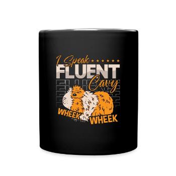 Guinea Pig I Speak Fluent Cavy Wheek Animal Lover - Full Colour Mug - black - Front