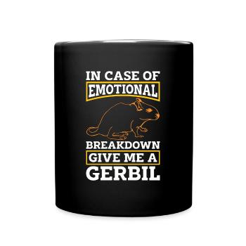 Gerbil In Case Of Emotional Breakdown Mouse Lover - Tasse einfarbig - Schwarz - Vorne
