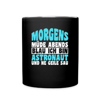 Astronaut Raumfahrer Kosmonaut Lustig - Tasse einfarbig - Schwarz - Vorne