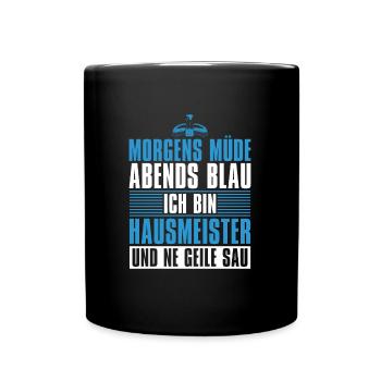 Hausmeister Morgens Mde Abends Blau - Tasse einfarbig - Schwarz - Vorne