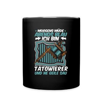 Tätowierer Tattoo Morgens Mde Abends Blau - Tasse einfarbig - Schwarz - Vorne
