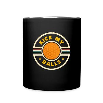Kickball Kick My Balls Loves Competitive Sports - Tasse einfarbig - Schwarz - Vorne