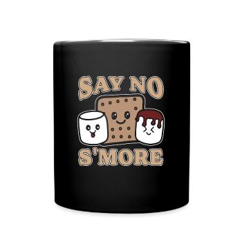 S'mores Say No S'more Loves Roasting Marshmallows - Tasse einfarbig - Schwarz - Vorne