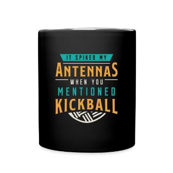 Kickball It Spiked My Antennas When Kick Balls - Full Colour Mug - black - Front