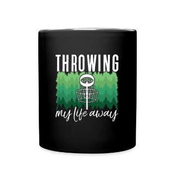 Flying Disc Throwing My Life Away Disc Golf Basket - Full Colour Mug - black - Front