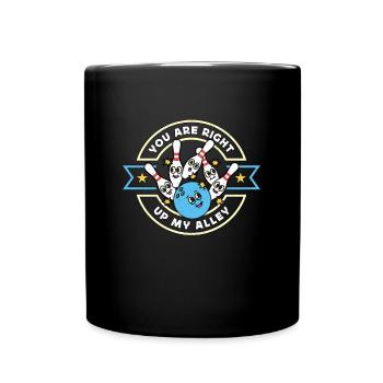 Alley Bowling You Are Right Up My Bowling League - Tasse einfarbig - Schwarz - Vorne