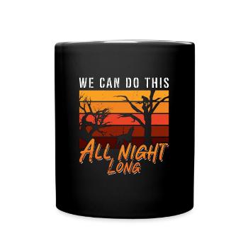 Coonhound We Can Do This All Night Long Dog Breed - Full Colour Mug - black - Front