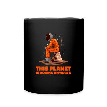 Weltraum Weltall Sarkastisch This Way Please - Tasse einfarbig - Schwarz - Vorne