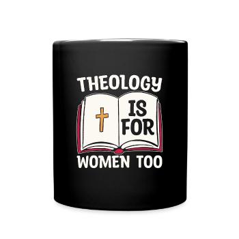 Theology Is For Women Too Theologiser Religious - Full Colour Mug - black - Front