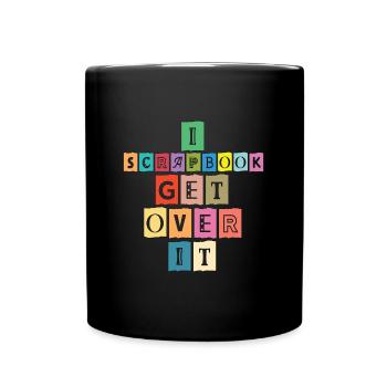 Scrapbooking I Scrapbook Get Over It Journaling - Full Colour Mug - black - Front