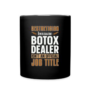 Esthéticienne Parce que Dealer Botox Cosmétologue - Mug uni - noir - Devant