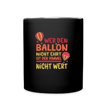 Ballonflug Spruch - Heißluftballon Ballonfahren - Tasse einfarbig - Schwarz - Vorne