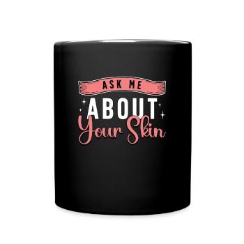 Esthéticienne Posez-moi des questions sur votre dermatologue de la peau - Mug uni - noir - Devant