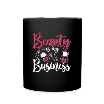 Cosmetology Beauty Is My Business Beauty Services - Full Colour Mug - black - Front