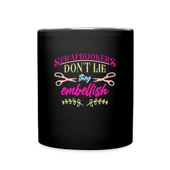 Scrapbooking Les scrapbookers ne vivent pas qu’ils fabriquent - Mug uni - noir - Devant