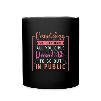 Cosmetology So I Can Make All Beauty Services - Full Colour Mug - black - Front