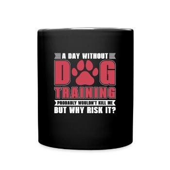 Service Dog Trainer A Day Without Service Dog - Tasse einfarbig - Schwarz - Vorne