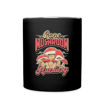 Mushroom Hunting Gone Mushroom Hunting Mushrooming - Full Colour Mug - black - Front