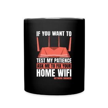 Network Engineer If You Want To Test My Programmer - Tasse einfarbig - Schwarz - Vorne