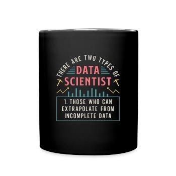 Data Mining There Are Two Types Of Data Programmer - Full Colour Mug - black - Front