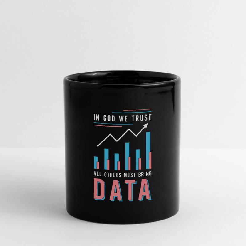 Data Analyst In God We Trust All Others Must Coder Tasse einfarbig