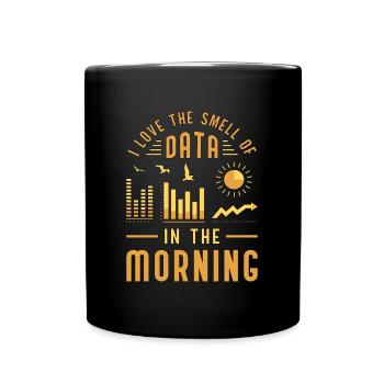 Data Analyst I Love The Smell Of Data Programming - Full Colour Mug - black - Front