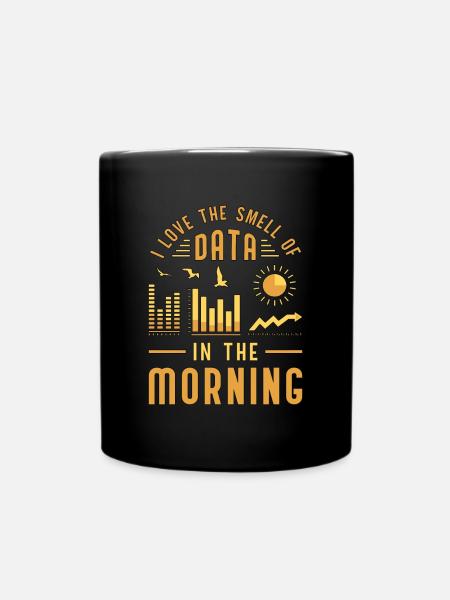 Data Analyst I Love The Smell Of Data Programming - Tasse einfarbig - Schwarz