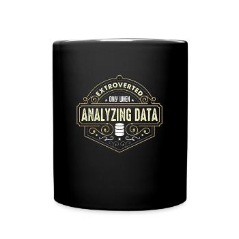 Data Analyst Extroverted Only When Data Scientist - Tasse einfarbig - Schwarz - Vorne