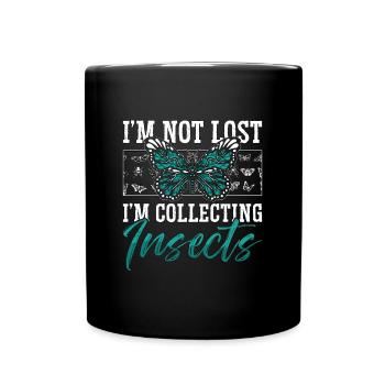 Entomologist I'm Not Lost I'm Insect Researcher - Tasse einfarbig - Schwarz - Vorne