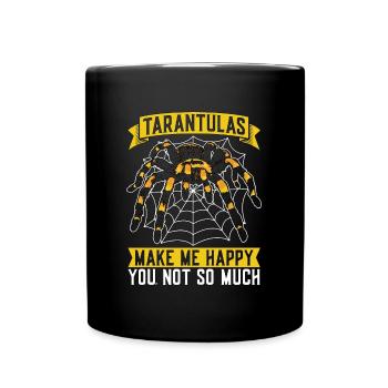 Tarantulas Make Me Happy Wild Animals Arachnology - Tasse einfarbig - Schwarz - Vorne