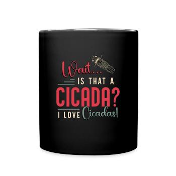 Cicadas Wait Is That A Cicada Entomologist Insects - Tasse einfarbig - Schwarz - Vorne