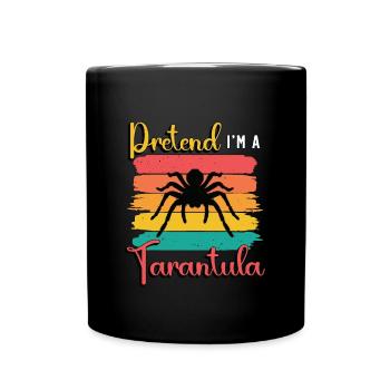 Tarantulas Pretend I'm A Tarantula Retro Arachnid - Tasse einfarbig - Schwarz - Vorne