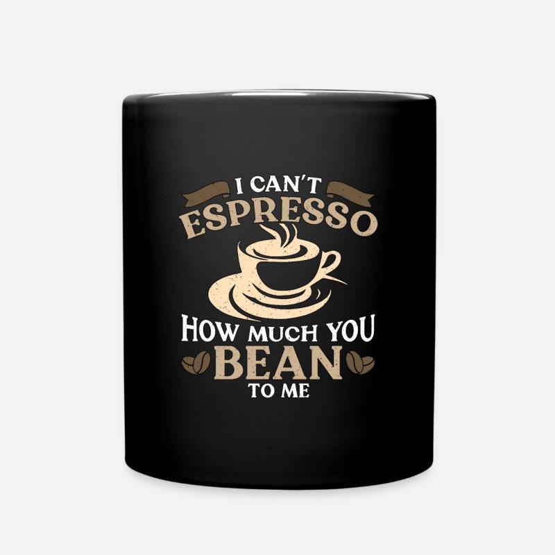 Espresso I Can't Espresso How Much Caffeine Latte - Tasse einfarbig - Schwarz