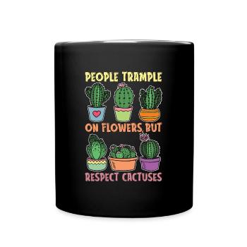 Succulent People Trample On Flowers But Cactuses - Full Colour Mug - black - Front