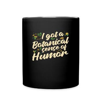 Botany I've Got A Botanical Sense Of Indoor Plants - Full Colour Mug - black - Front