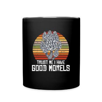 Cueillette de champignons, croyez-moi, j’ai de bonnes morilles - Mug uni - noir - Devant