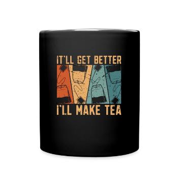 Herbal Tea It'll Get Better I'll Make Fruit Tea - Full Colour Mug - black - Front