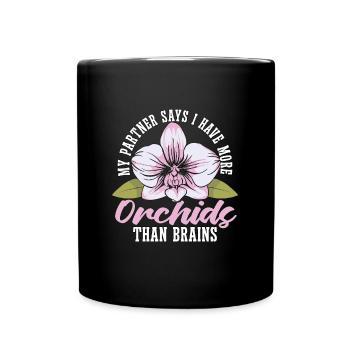Orchidées Mon partenaire dit que j’ai plus de plantes d’orchidées - Mug uni - noir - Devant